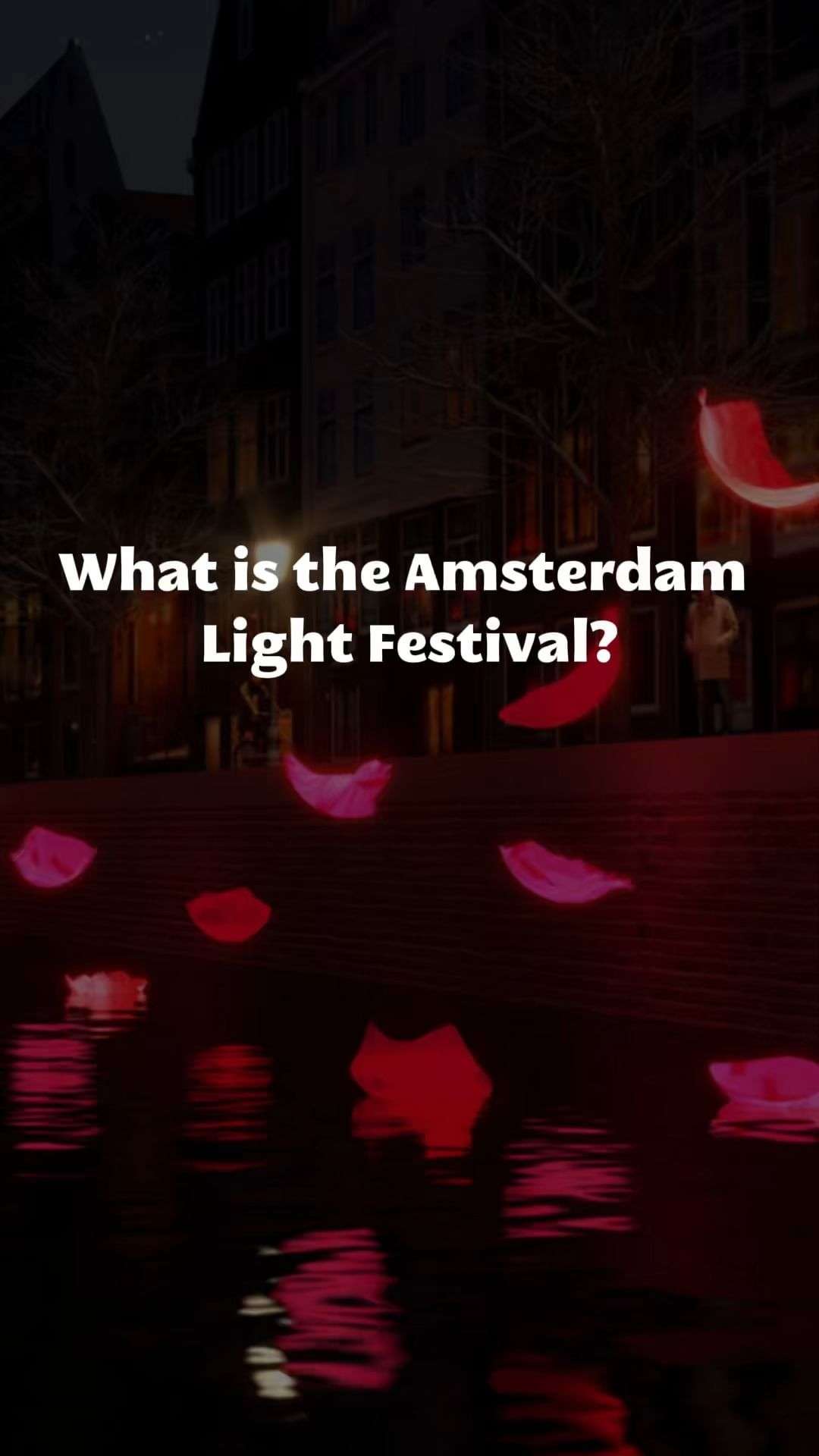 Excited for the Amsterdam Light Festival?